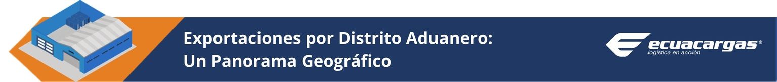 01exportacionesdistritoaduanero